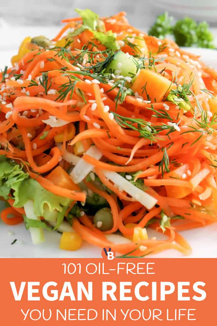 101 Oil-Free Vegan Recipes You Need in Your Life