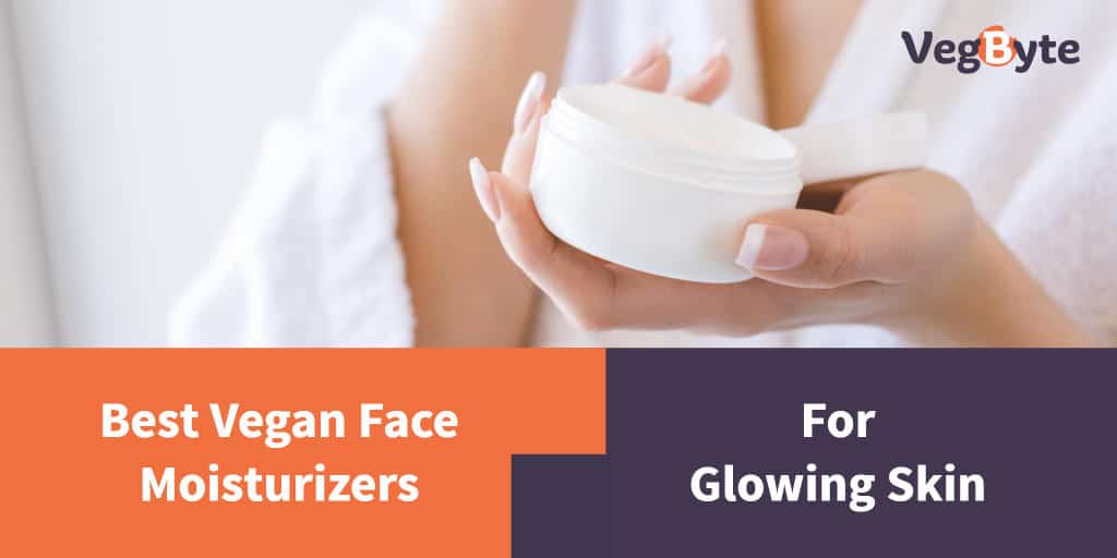 7 Best Vegan Face Moisturizer Reviews (2022) VegByte