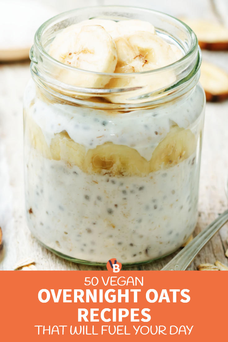 50 Vegan Overnight Oats Recipes That Will Fuel Your Day
